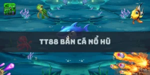 TT88 bắn cá nổ hũ